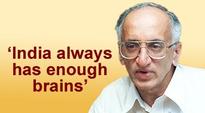 'India always has enough brains'