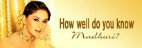 How well do you know Madhuri?
