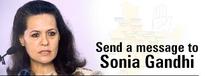 Do you have a message for Sonia Gandhi?