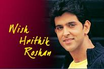 Wish Hrithik Roshan