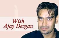 Wish Ajay Devgan