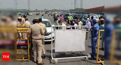 Delhi Haryana Border News: Noida border to remain sealed, Gurugram to open | Gurgaon News - Times of India