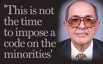 'Not the time to impose a code on minorities'