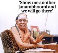 'Show me another janambhoomi and we will go there'